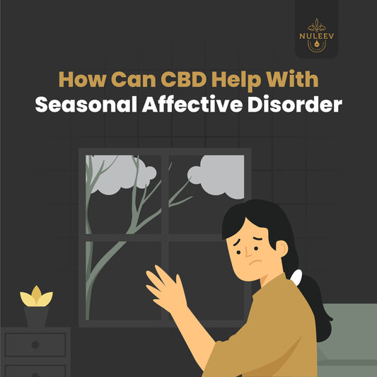 How Can CBD Help With Seasonal Affective Disorder