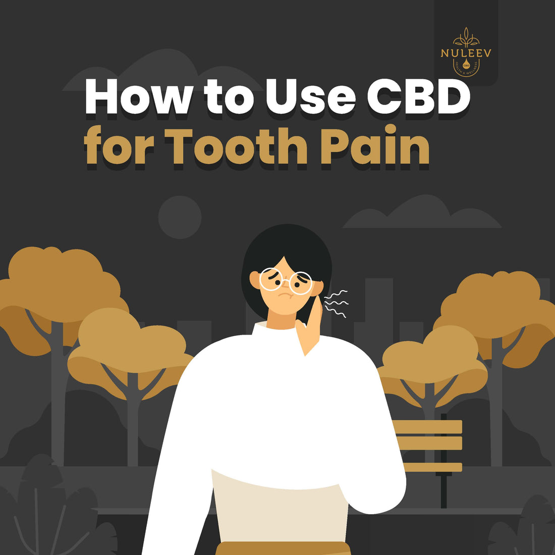 How to Use CBD for Tooth Pain
