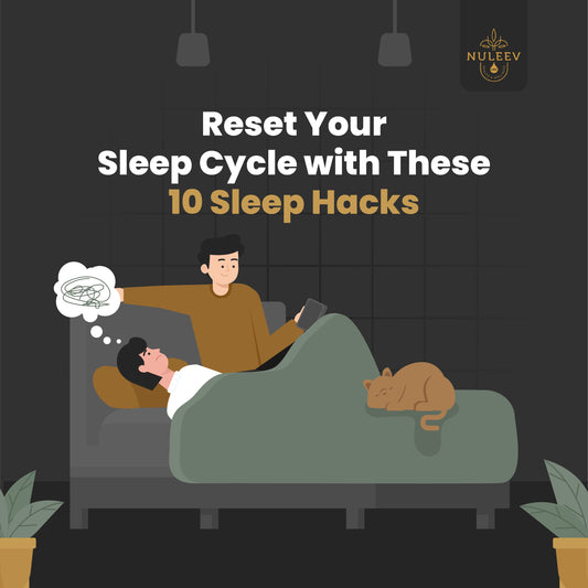 Reset your sleep cycle with these 10 sleep hacks
