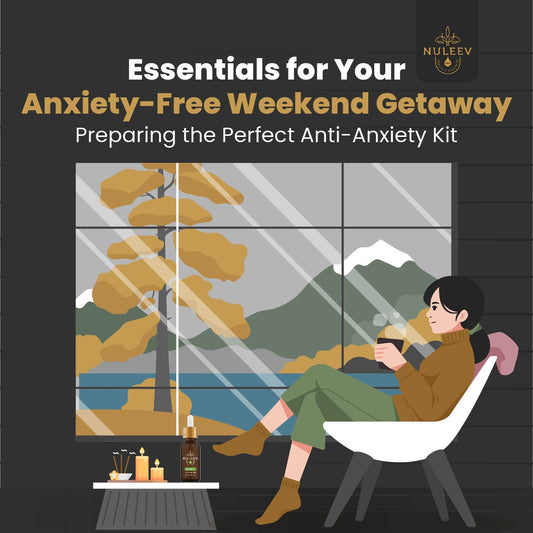 essentials for your anxiety free weekend getaway
